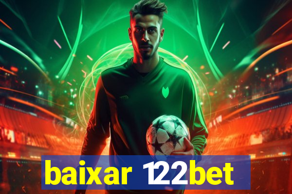 baixar 122bet
